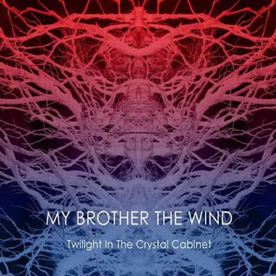 My Brother The Wind - Twilight In The Crystal Cabinet